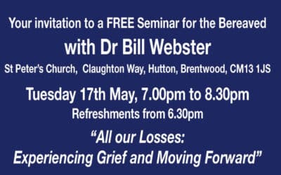 Free seminar for the bereaved with Dr. Bill Webster